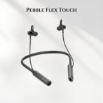 Pebble Flex Touch