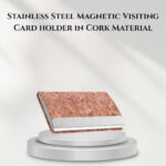 Stainless Steel Magnetic Visiting Card holder in Cork Material