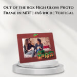 Out of the box High Gloss Photo Frame in MDF | 4x6 inch | Vertical - D40
