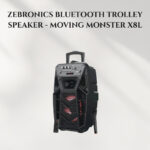 ZEBRONICS BLUETOOTH TROLLEY SPEAKER - MOVING MONSTER X8L