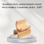 Bamboo Half moon phone stand with mobile Charging hole - E307