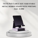 TiltX Pad: Large size Adjustable metal mobile stand with writing pad - E390
