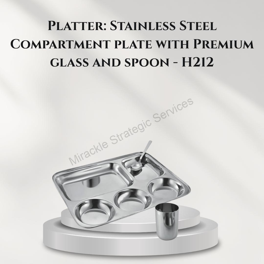 Platter: Stainless Steel Compartment plate with Premium glass and spoon - H212
