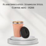 Flash Insulated : Stainless Steel Coffee mug - H255